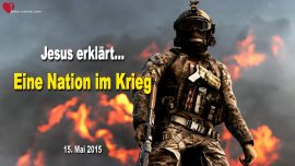 2015-05-15 Eine Nation im Krieg USA Amerika-Warnung Liebesbrief von Jesus Christus