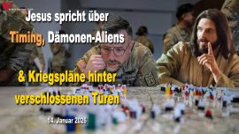 2026-01-14 Timing Daemonen-Aliens-Kriegsplaene hinter verschlossenen Tueren-Liebesbrief von Jesus