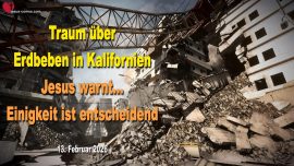2026-02-13 Erdbeben Kalifornien-Einheit Eintracht ist entscheidend-Liebesbrief von Jesus Christus