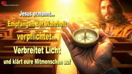 BD6777 Empfangen der Wahrheit verpflichtet Verbreitet Licht zeigt den Weg-Jesus Christus Bertha Dudde